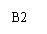 ı: B2